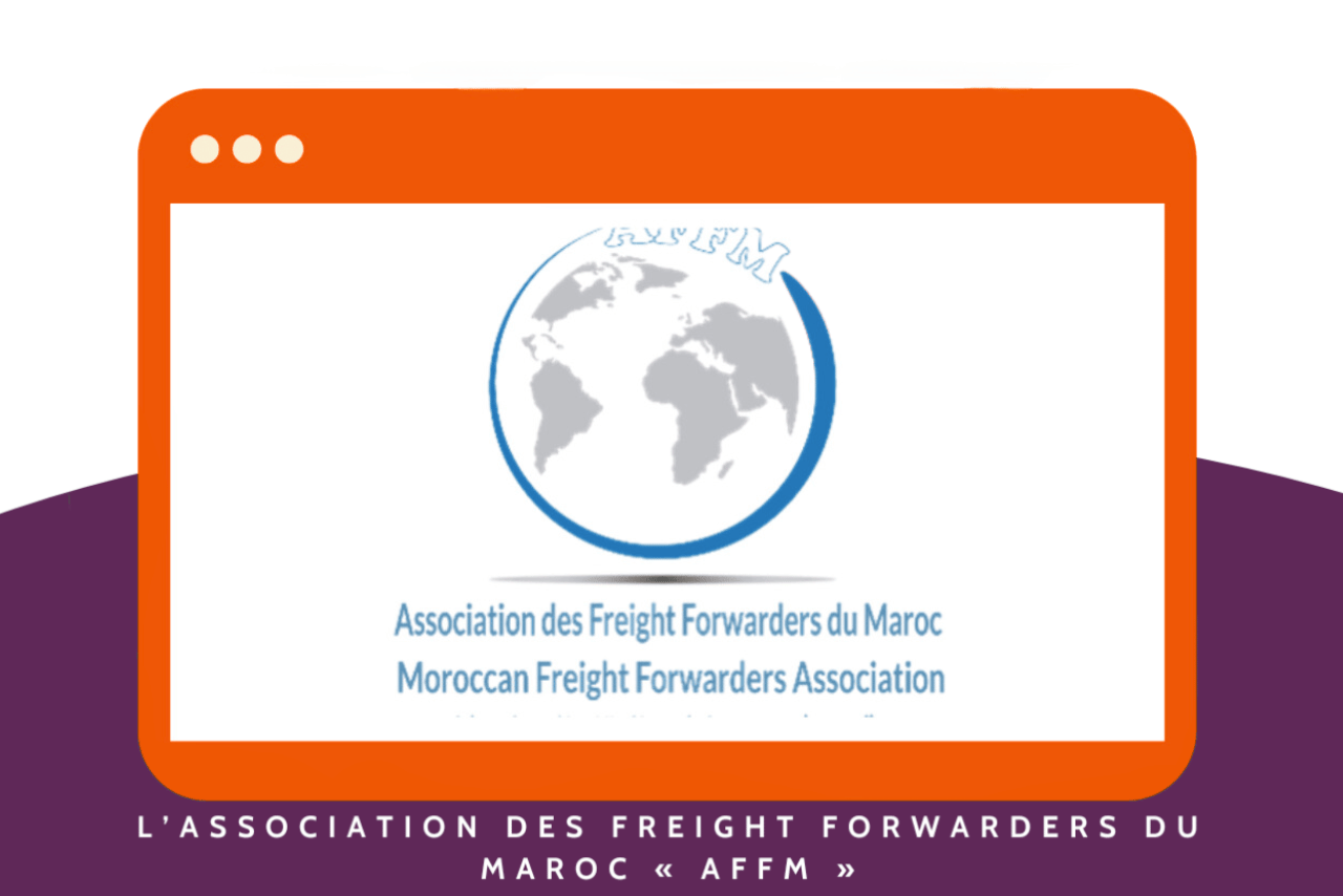 L’ASSOCIATION DES FREIGHT FORWARDERS DU MAROC « AFFM »